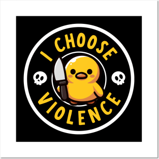 I choose violence Posters and Art